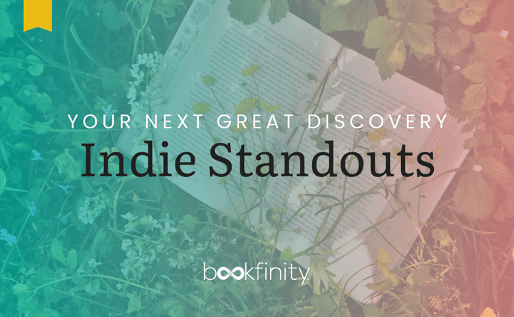 Your Next Great Discovery: Indie Standouts
