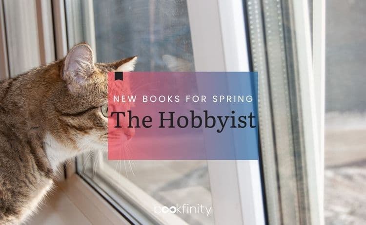 Spring Book Releases for The Hobbyist 2026