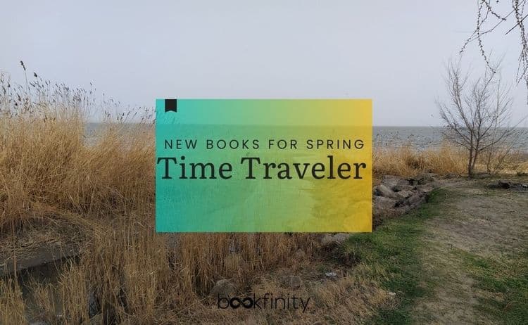Spring Book Releases for Time Travelers 2026