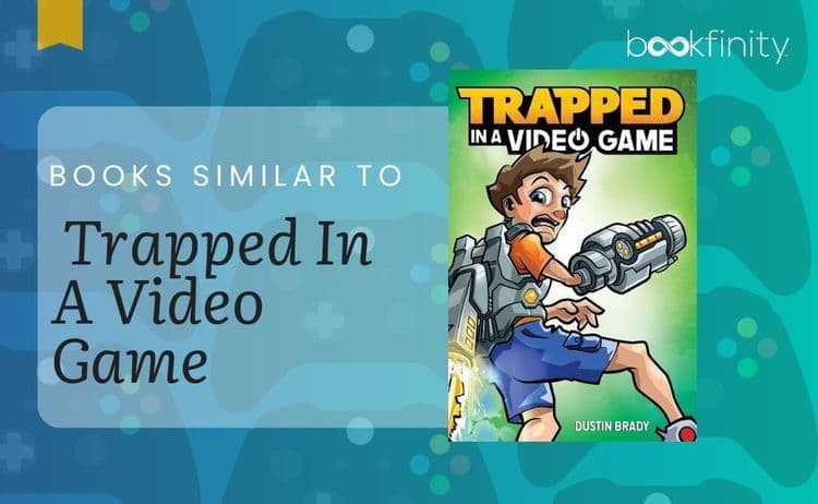 Books Similar to Trapped in a Video Game