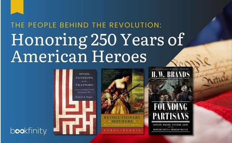 The People Behind the Revolution: Honoring 250 Years of American Heroes